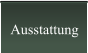 Ausstattung